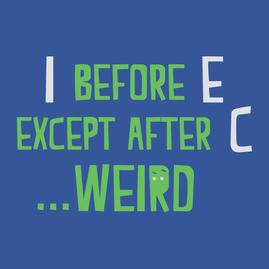 I Before E Except After C