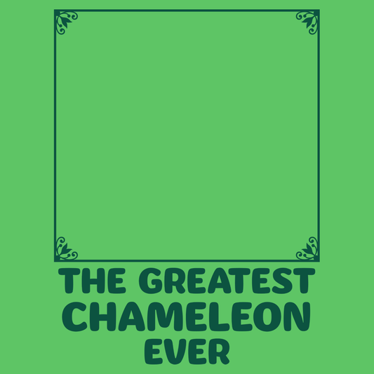 The Greatest Chameleon Ever