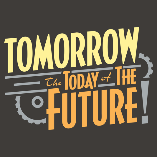 Tomorrow, The Today Of The Future