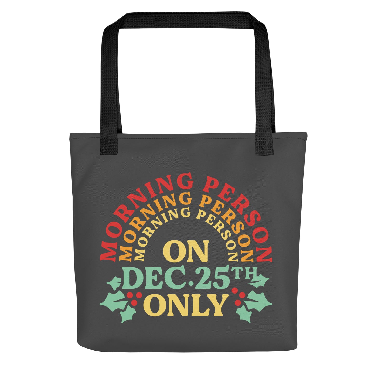 Morning Person On Dec 25th Only Tote Bag