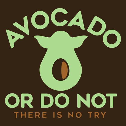 Avocado Or Do Not