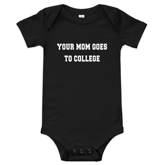 Your Mom Goes To College Kid's Onesie