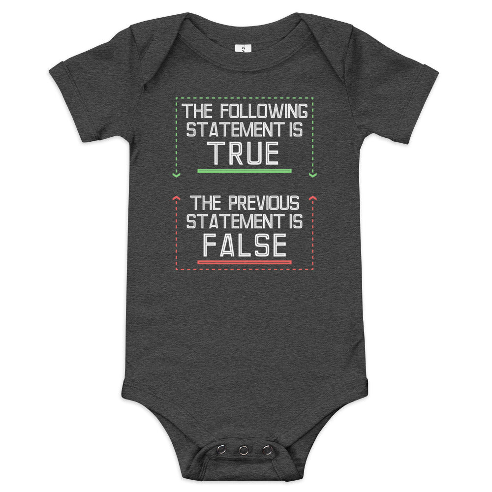 The Following Statement Is True Kid's Onesie
