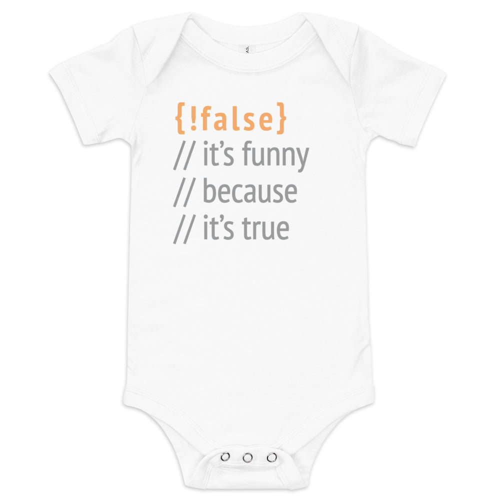 It's Funny Because It's True Kid's Onesie