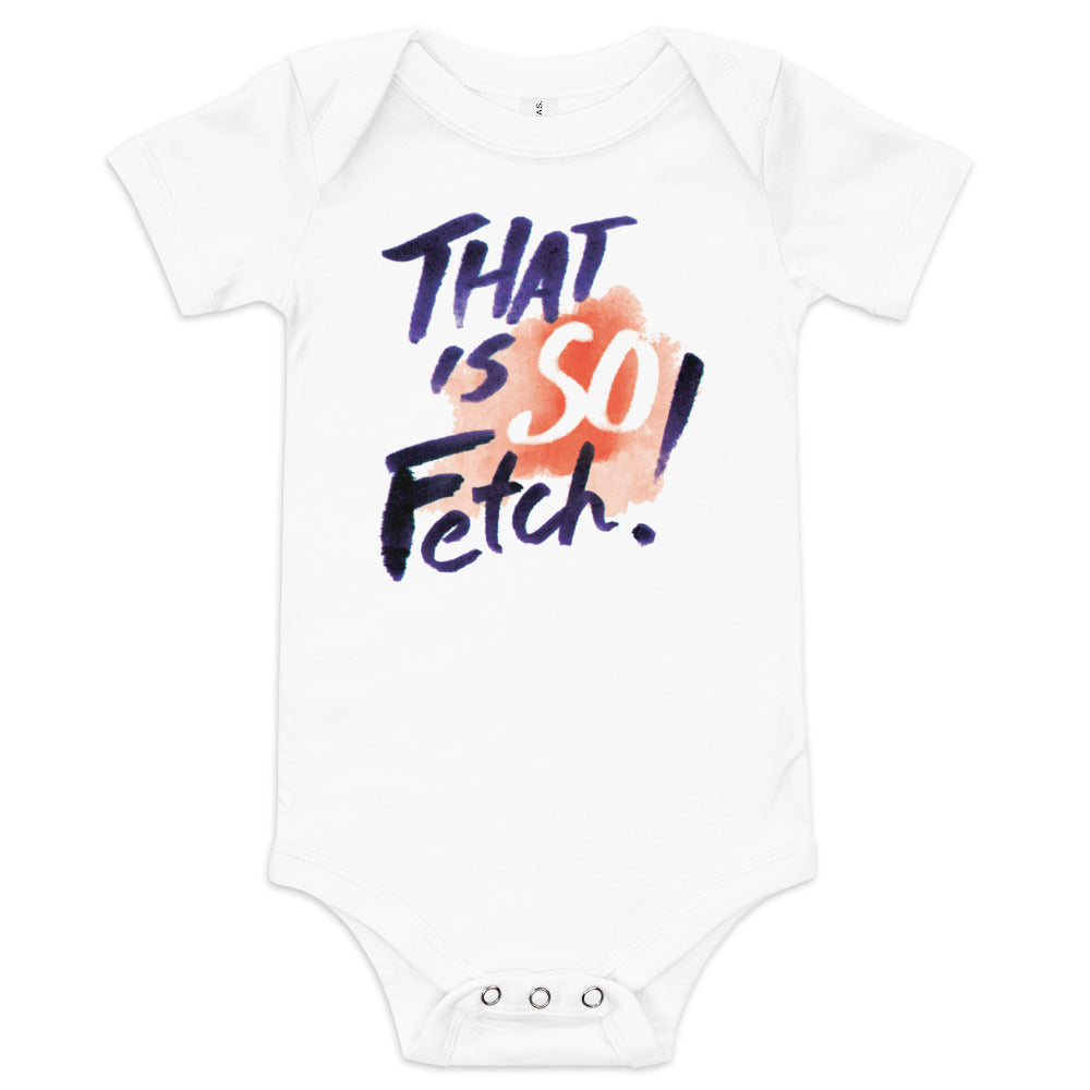 That Is So Fetch! Kid's Onesie