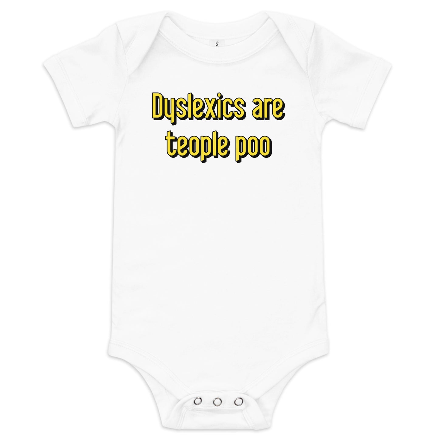 Dyslexics are teople poo Kid's Onesie