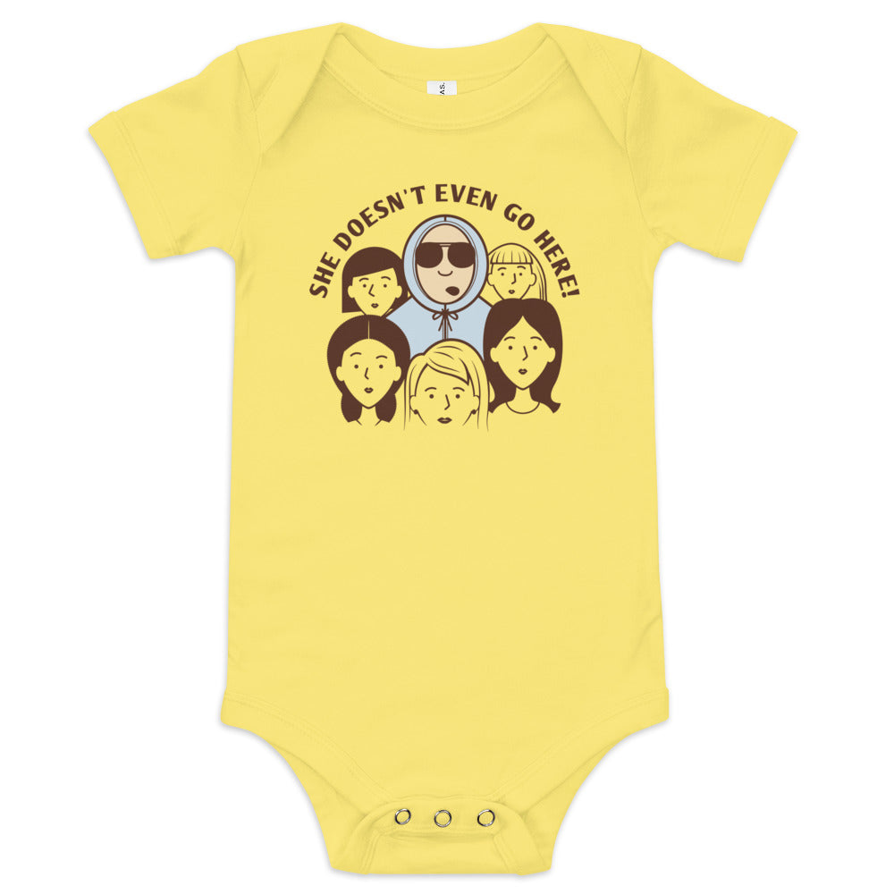 She Doesn't Even Go Here! Kid's Onesie