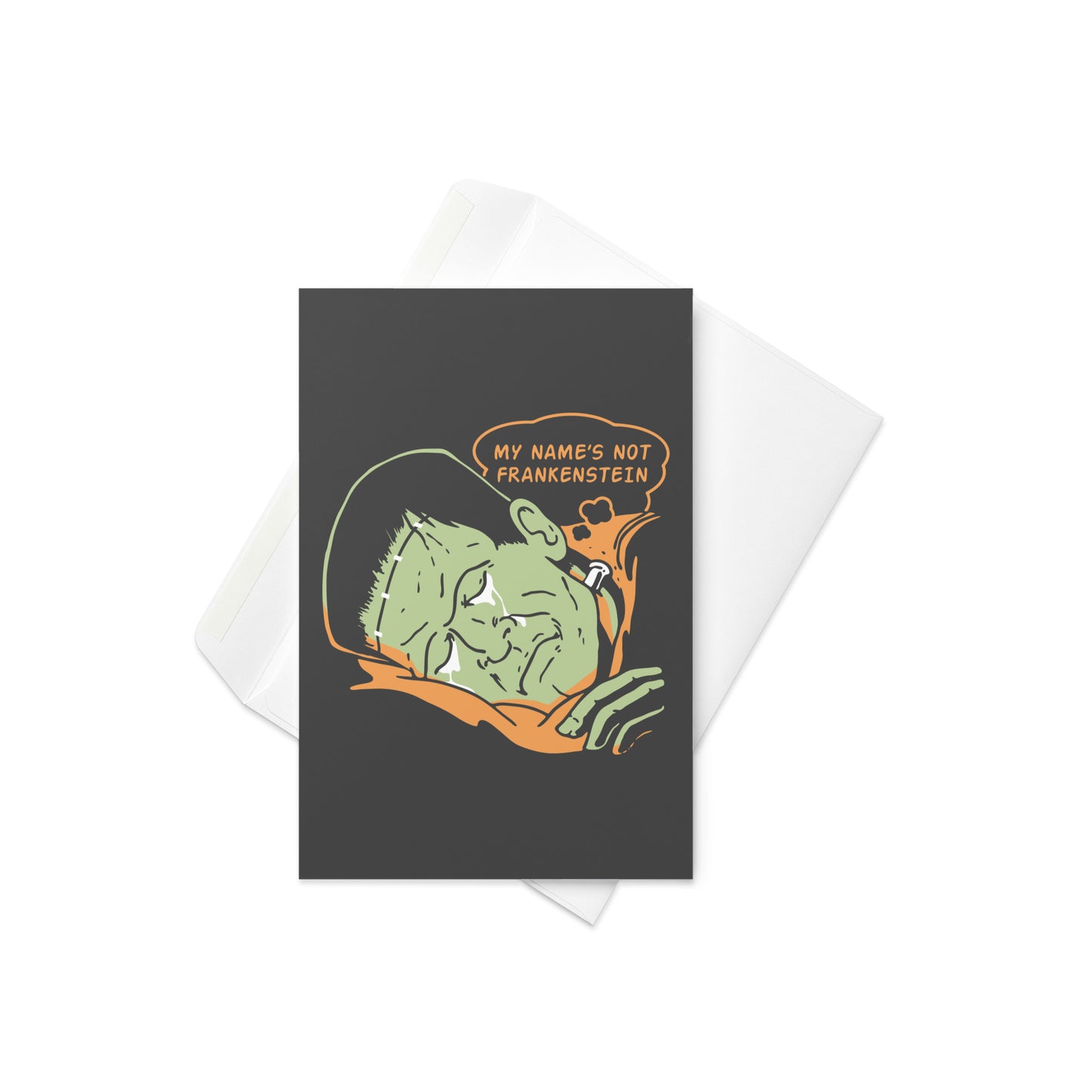 My Name's Not Frankenstein Greeting Card