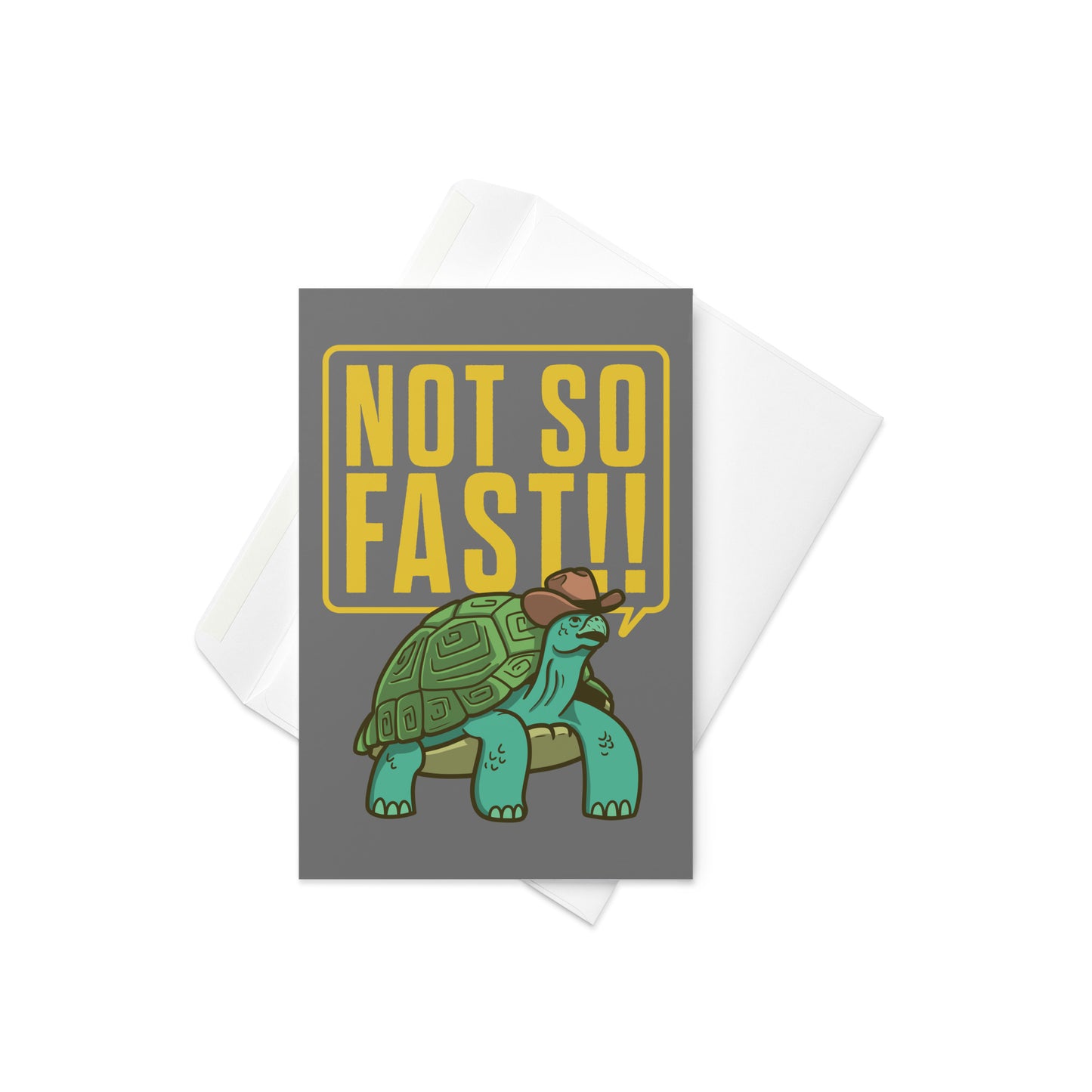 Not So Fast!! Greeting Card
