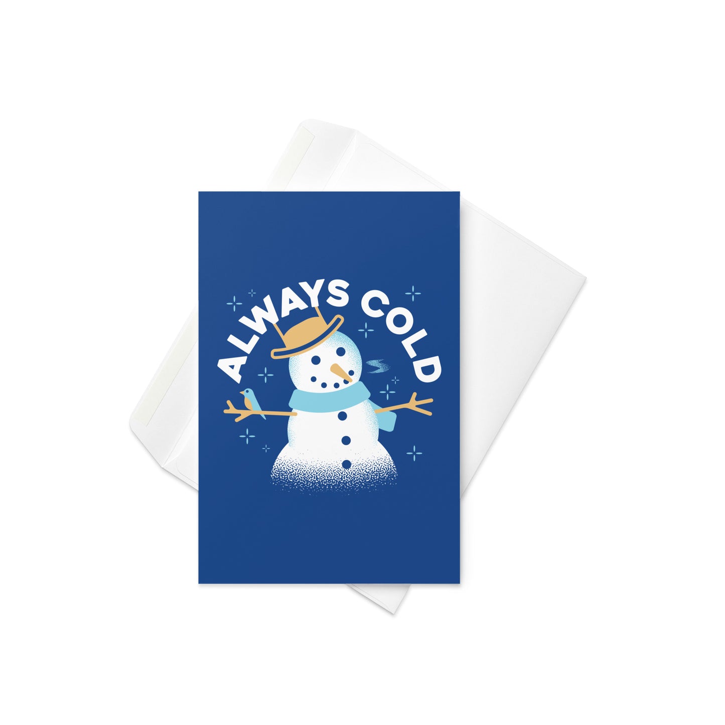 Always Cold Greeting Card