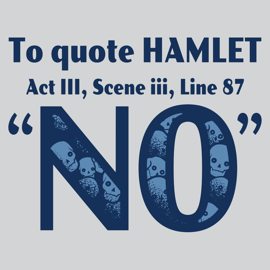 To Quote Hamlet