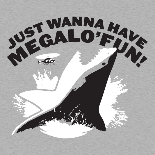 Just Wanna Have Megalo' Fun!