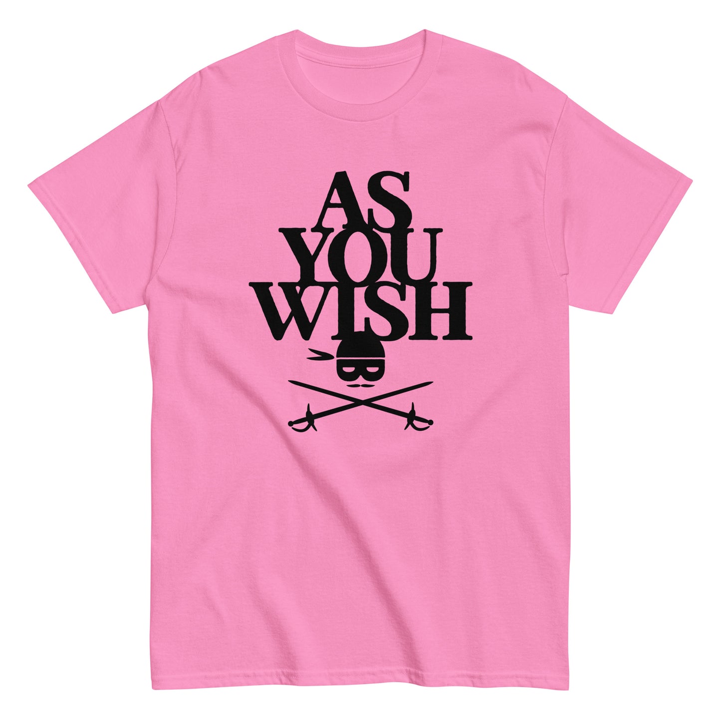 As You Wish Men's Classic Tee