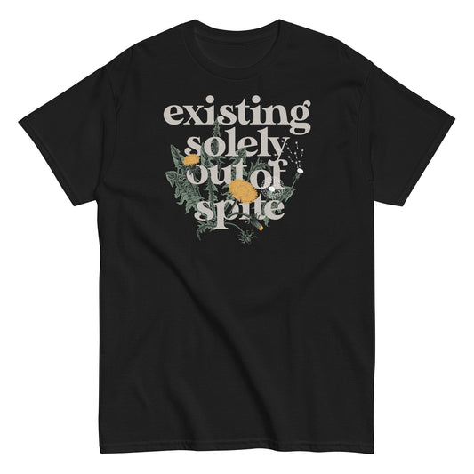 Existing Solely Out Of Spite Men's Classic Tee