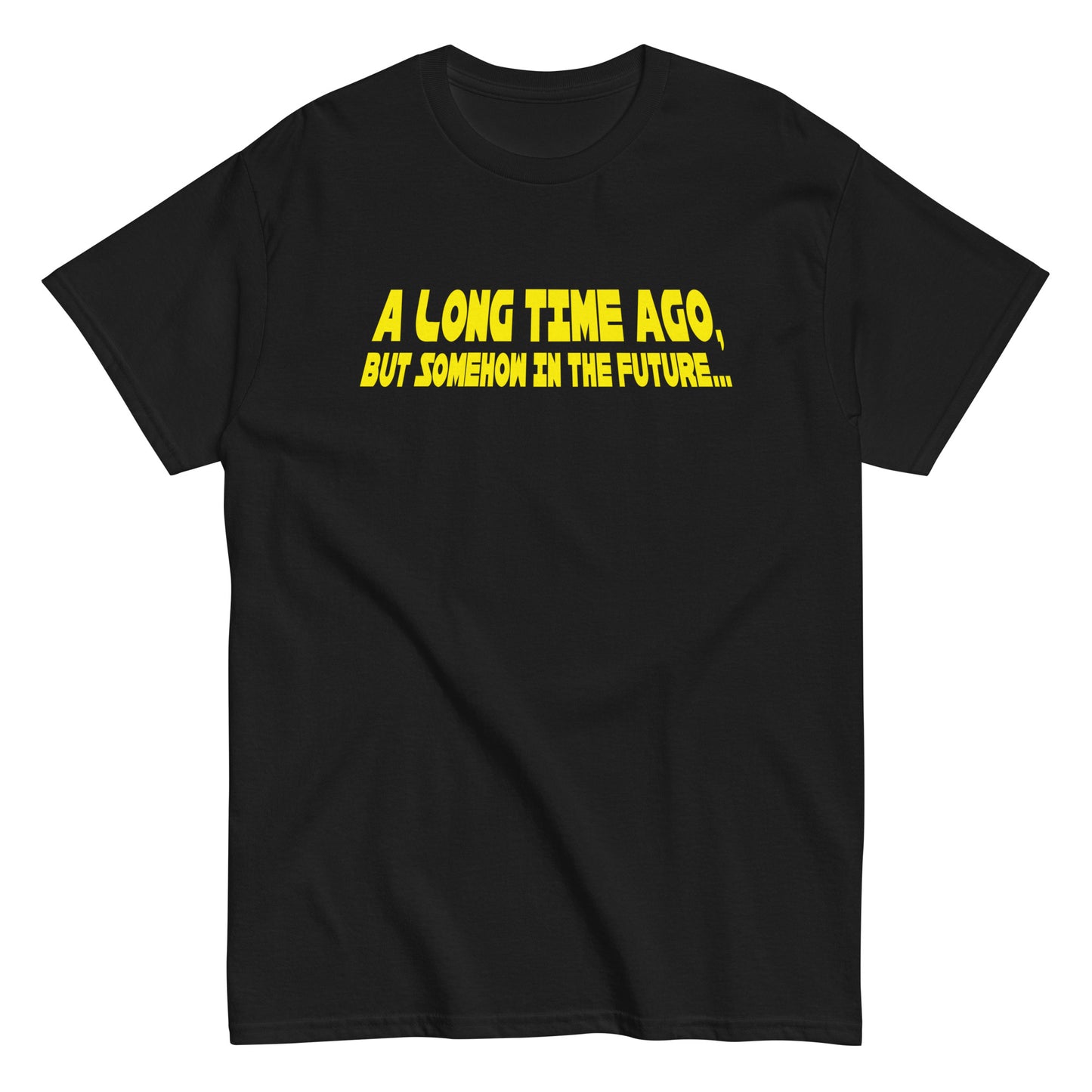 A Long Time Ago, But Somehow In The Future Men's Classic Tee