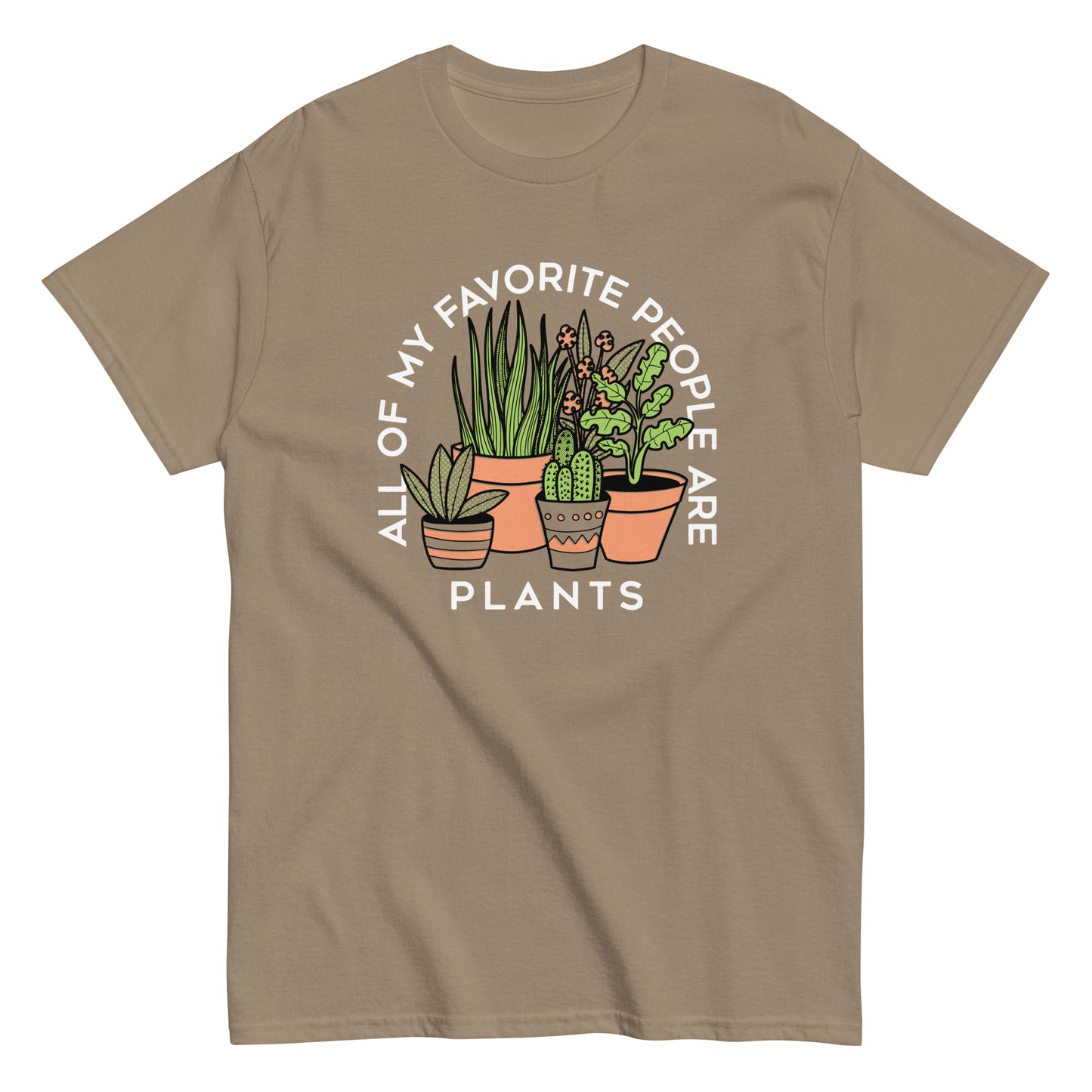 All Of My Favorite People Are Plants Men's Classic Tee