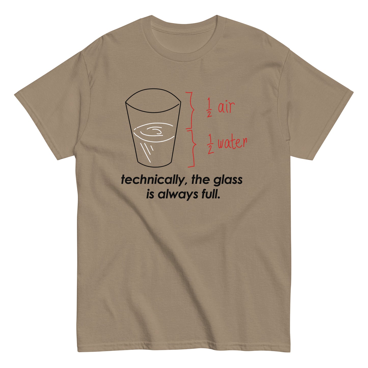Technically, The Glass Is Always Full Men's Classic Tee