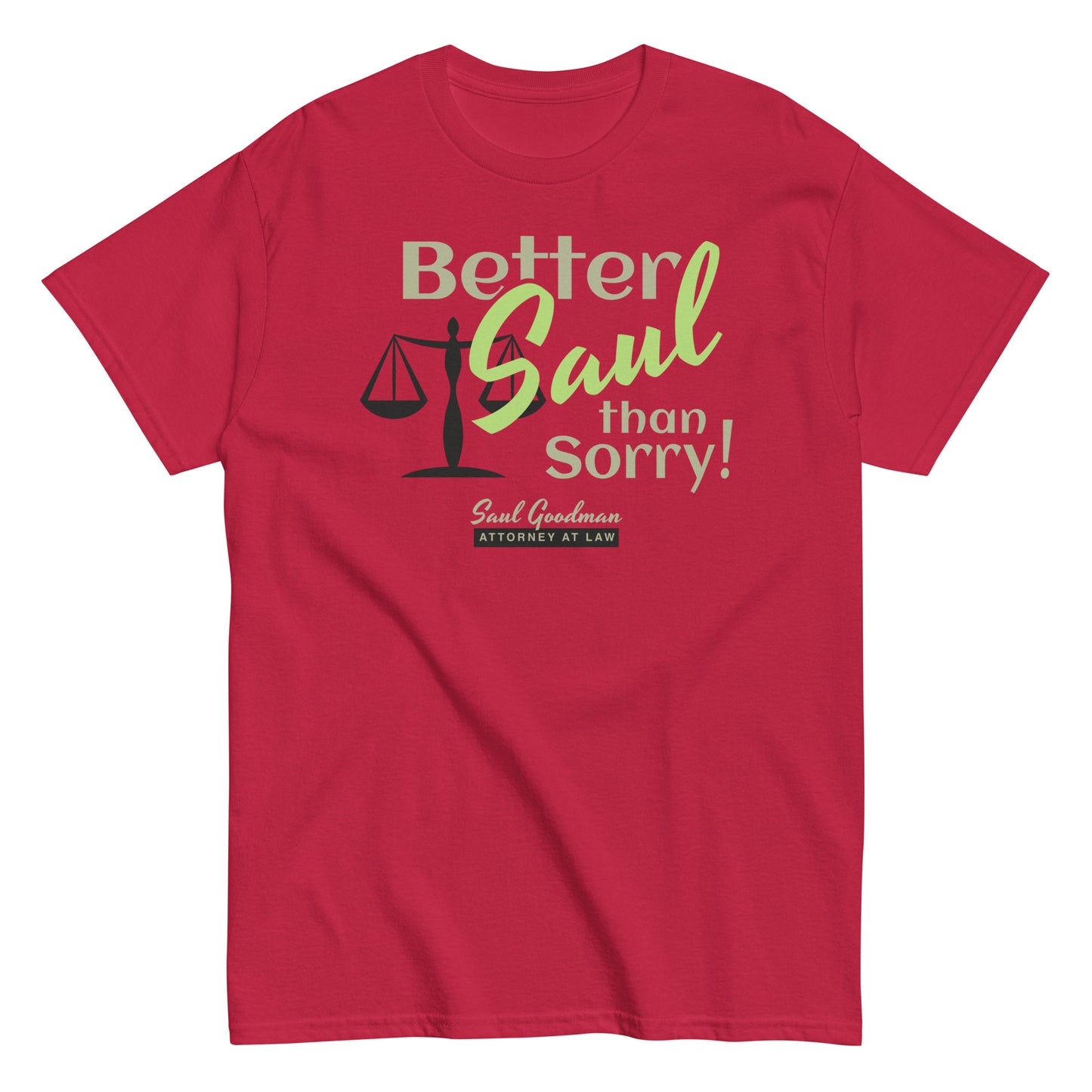 Better Saul Than Sorry! Men's Classic Tee