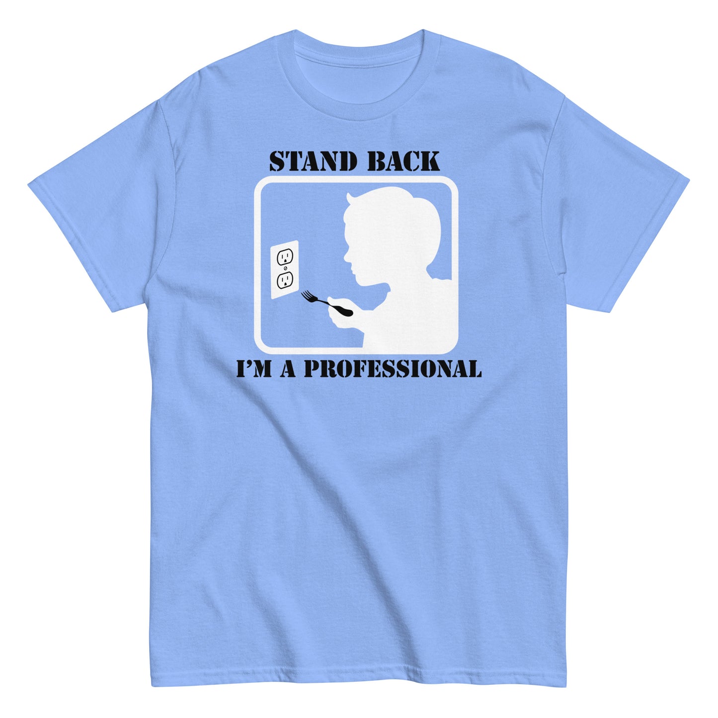 Stand Back, I'm A Professional Men's Classic Tee