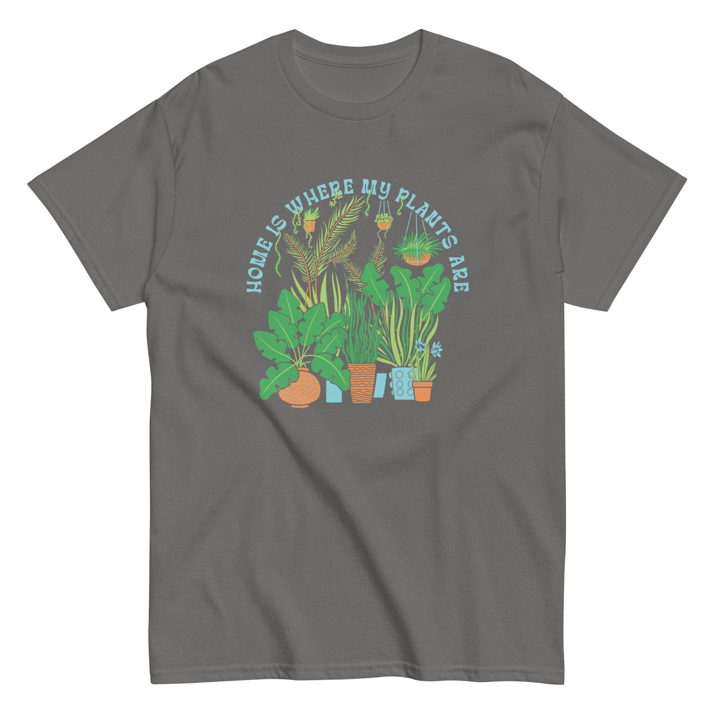 Home Is Where The Plants Are Men's Classic Tee