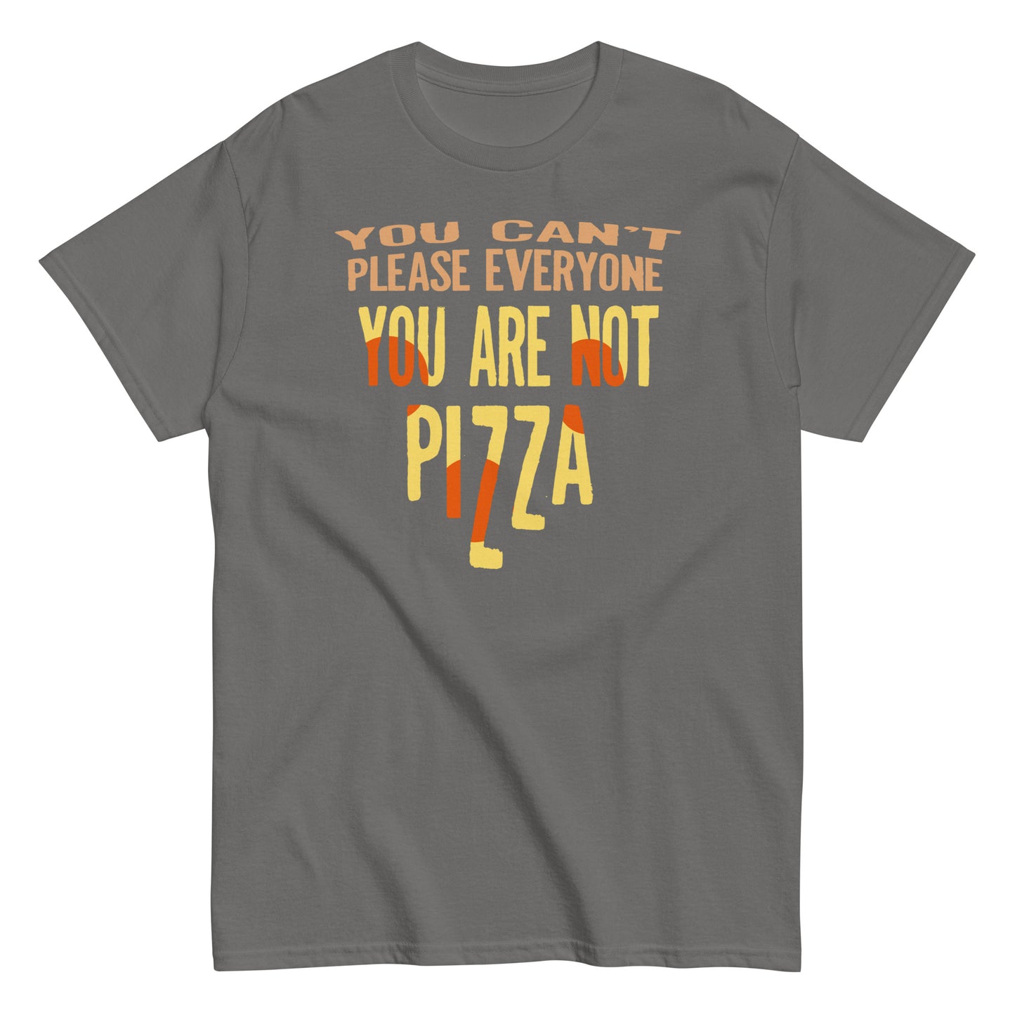 You Are Not Pizza Men's Classic Tee