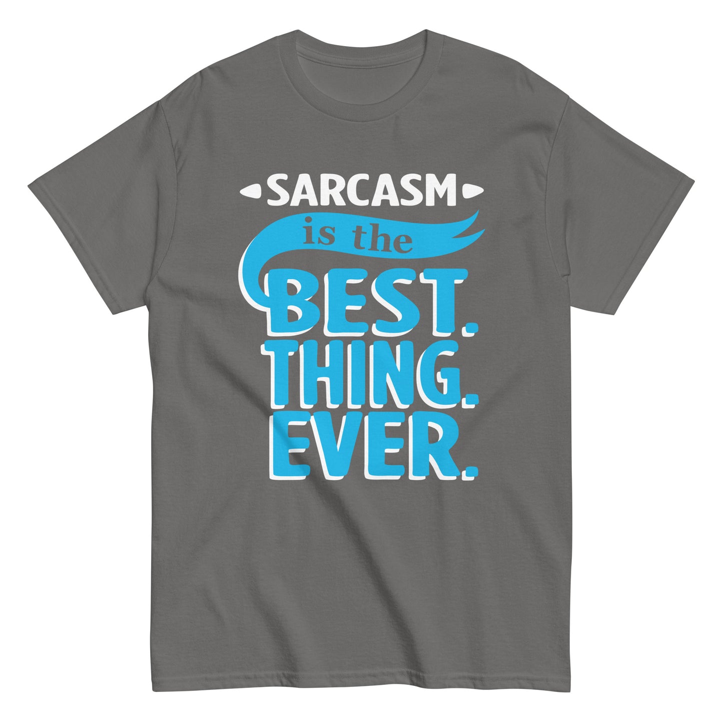 Sarcasm Is The Best Thing Men's Classic Tee