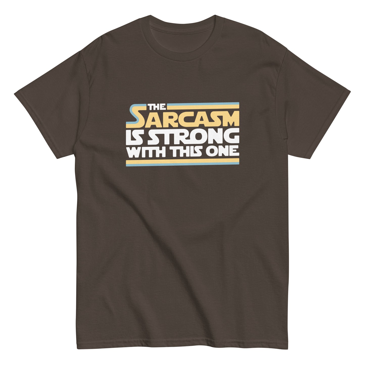 The Sarcasm Is Strong With This One Men's Classic Tee