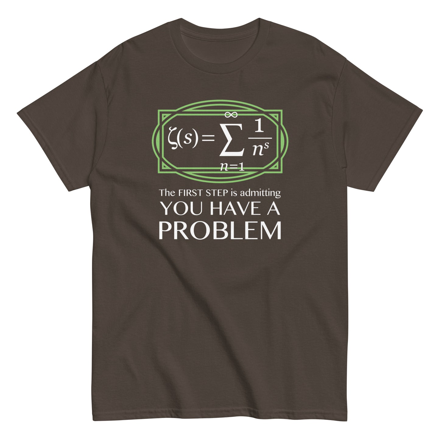 You Have A Problem Men's Classic Tee