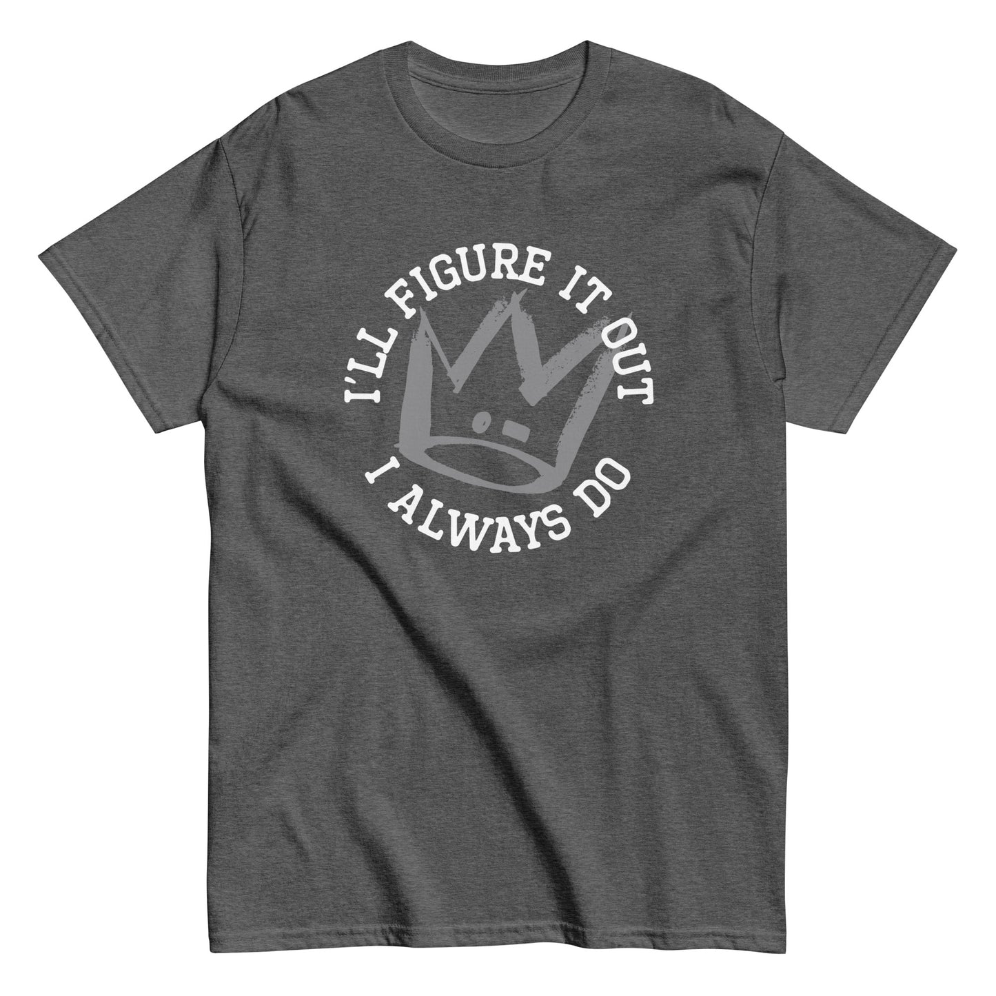 I'll Figure It Out Men's Classic Tee