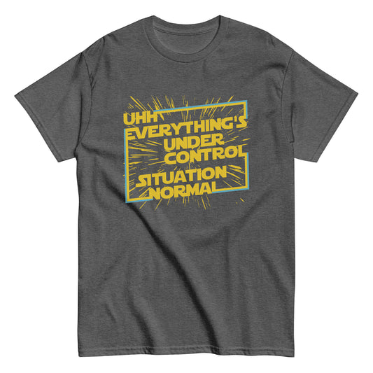 Everything's Under Control Situation Normal Men's Classic Tee