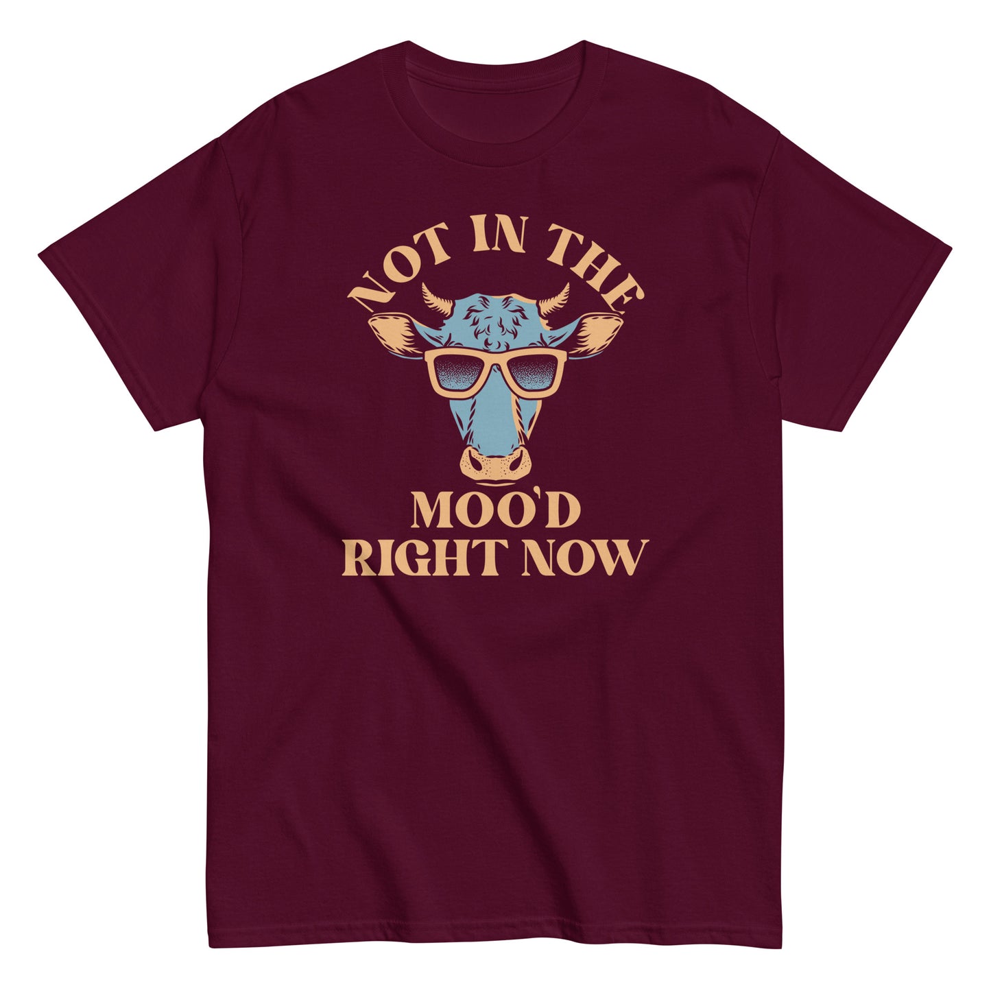 Not In The Moo'd Right Now Men's Classic Tee