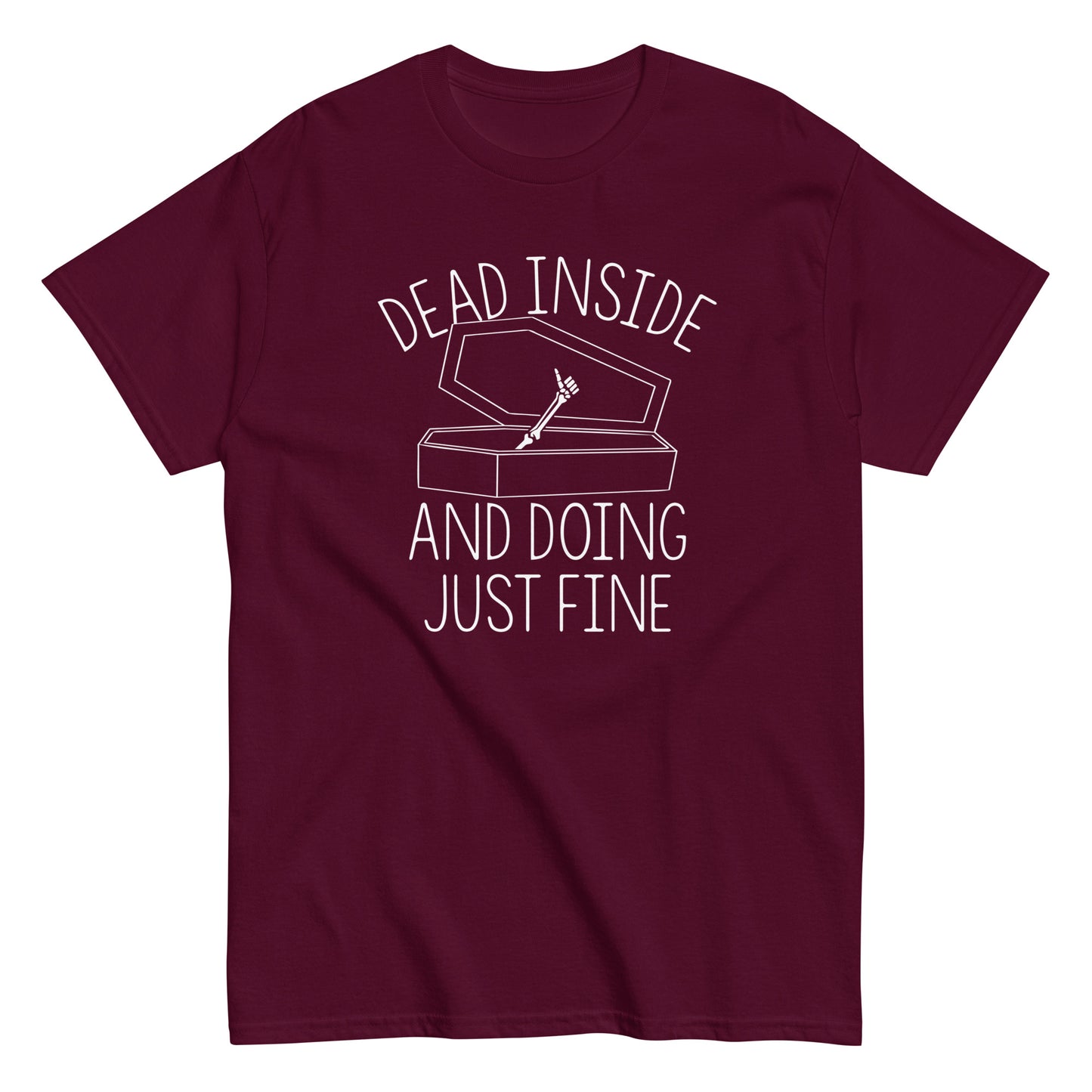 Dead Inside And Doing Fine Men's Classic Tee