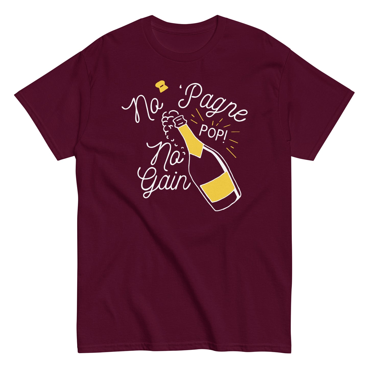 No 'Pagne No Gain Men's Classic Tee