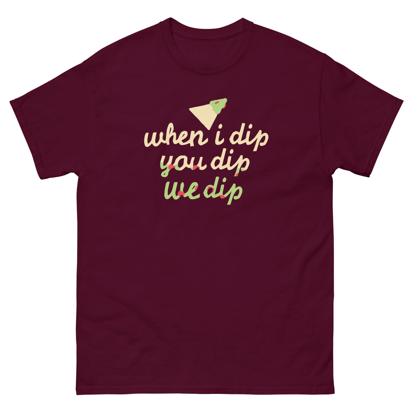 When I Dip You Dip We Dip Men's Classic Tee