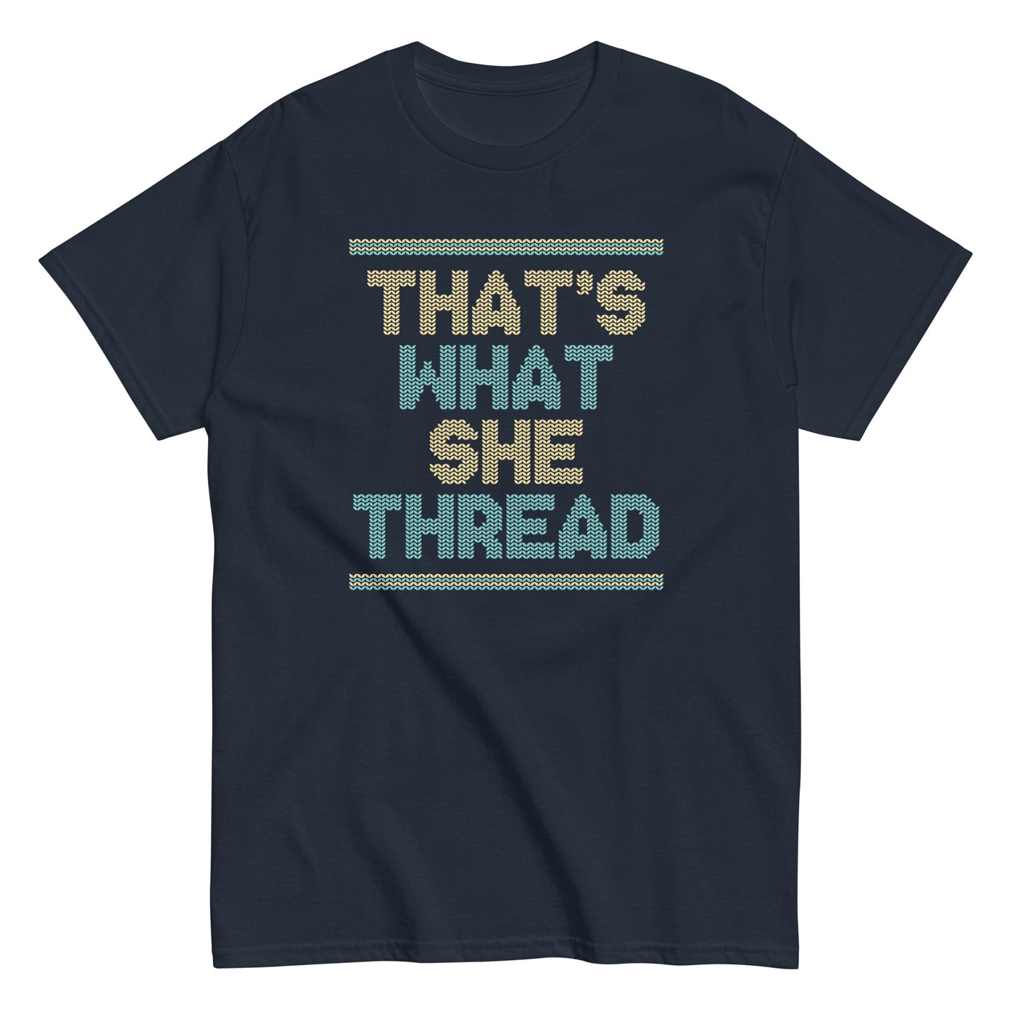 That's What She Thread Men's Classic Tee