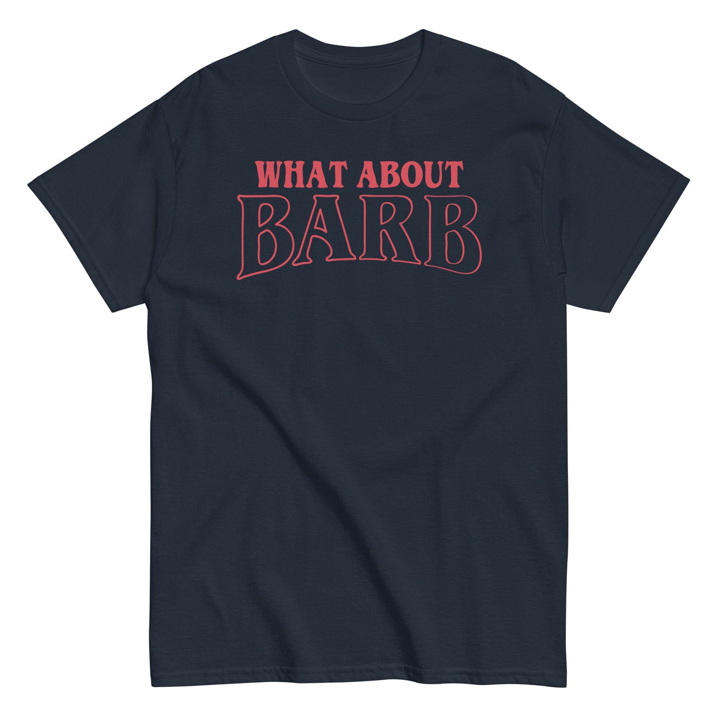 What About Barb? Men's Classic Tee