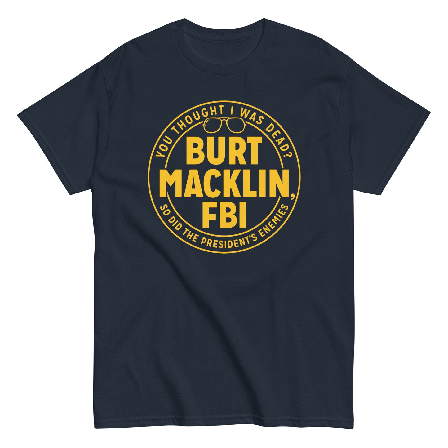 Burt Macklin, FBI Men's Classic Tee