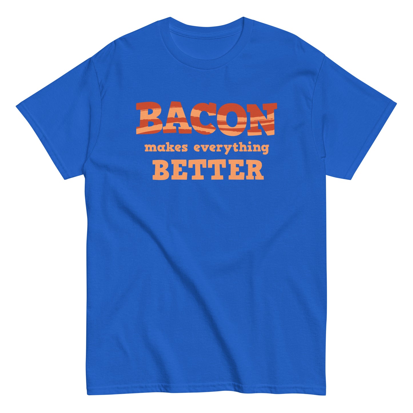 Bacon Makes Everything Better Men's Classic Tee