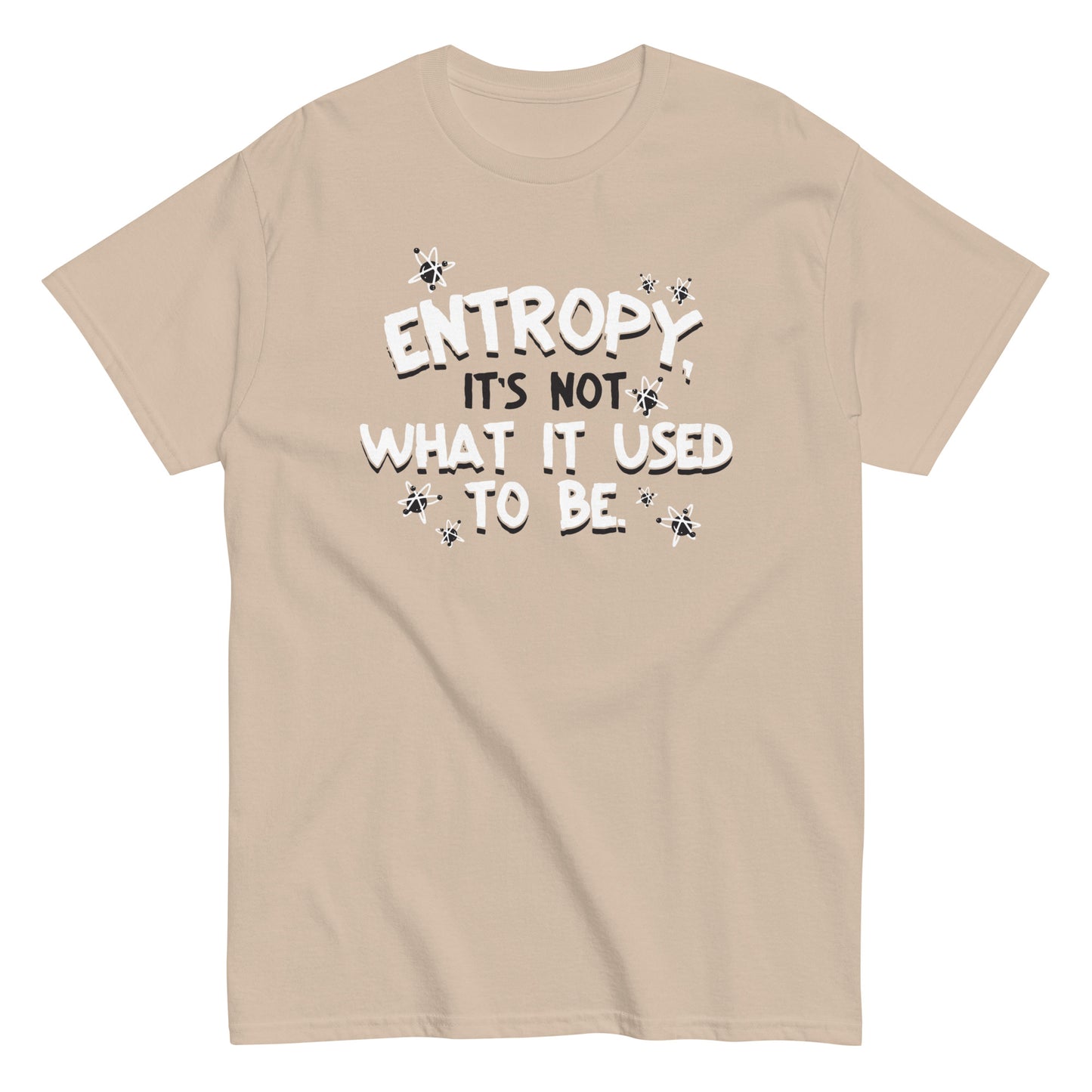 Entropy, It's Not What It Used To Be Men's Classic Tee