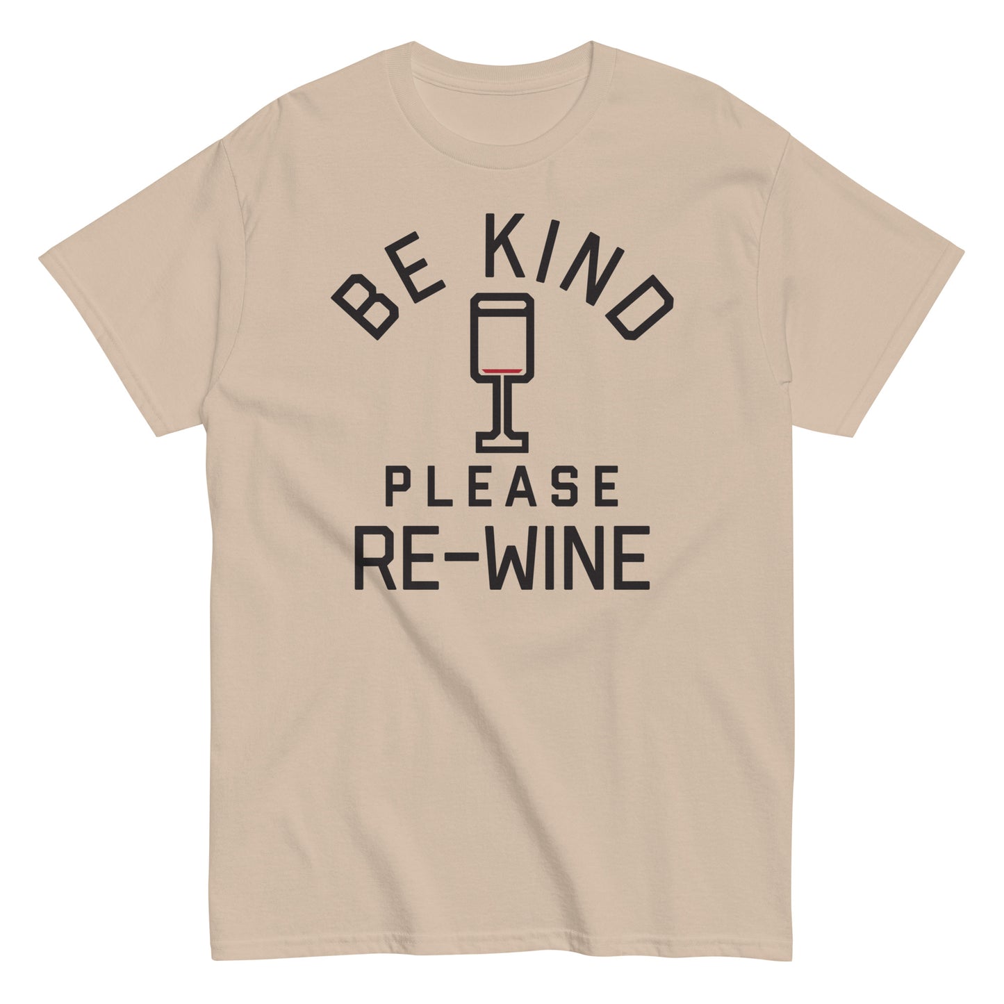 Be Kind, Please Re-Wine Men's Classic Tee