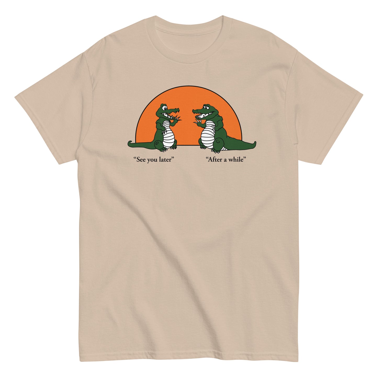 See You Later Alligator Men's Classic Tee