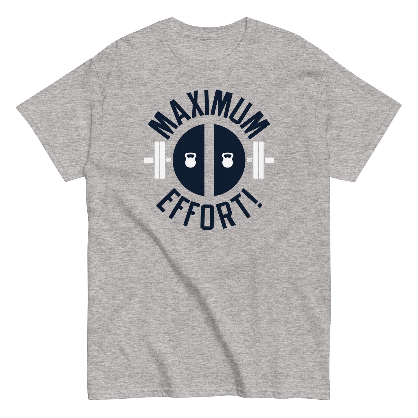 Maximum Effort! Men's Classic Tee