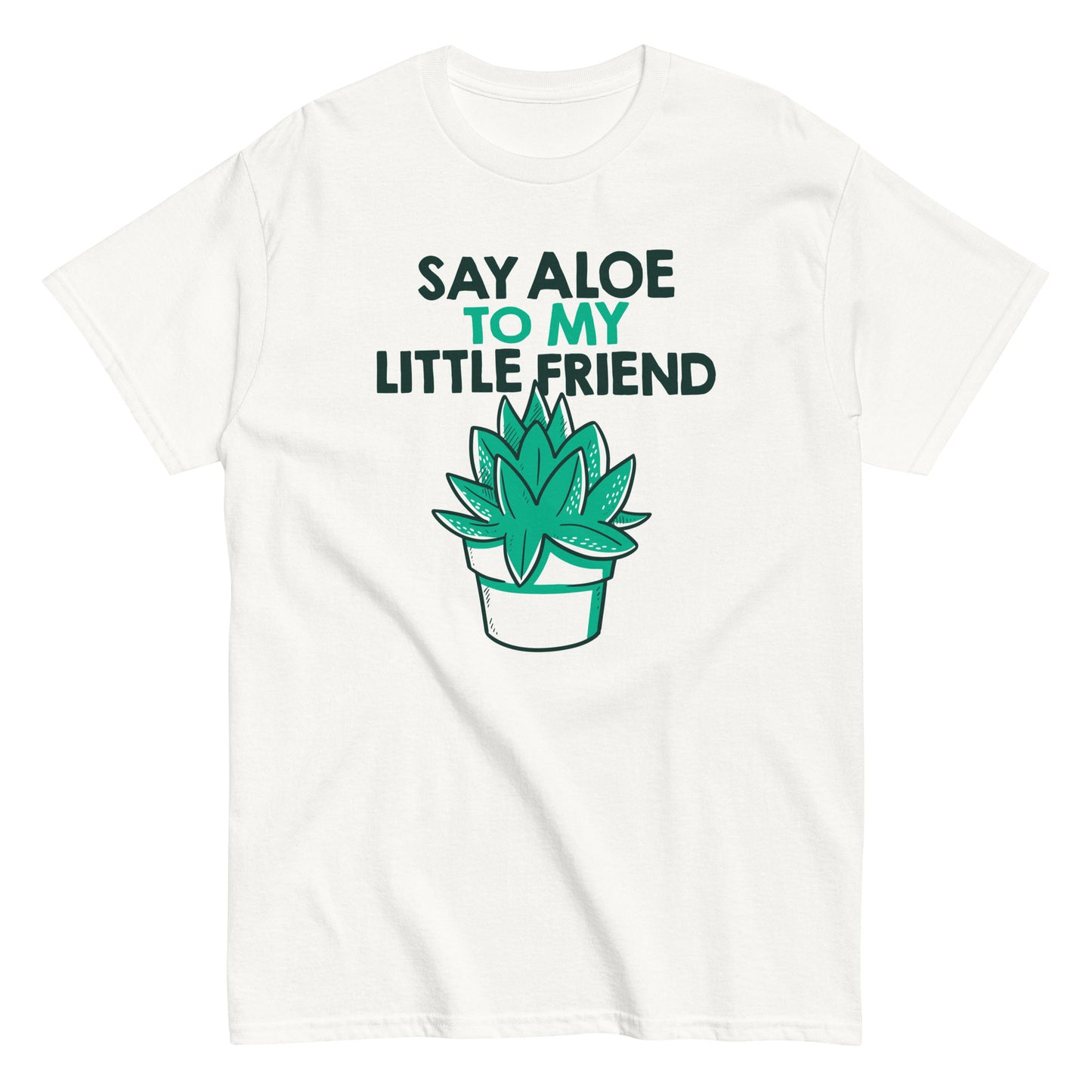 Say Aloe To My Little Friend Men's Classic Tee