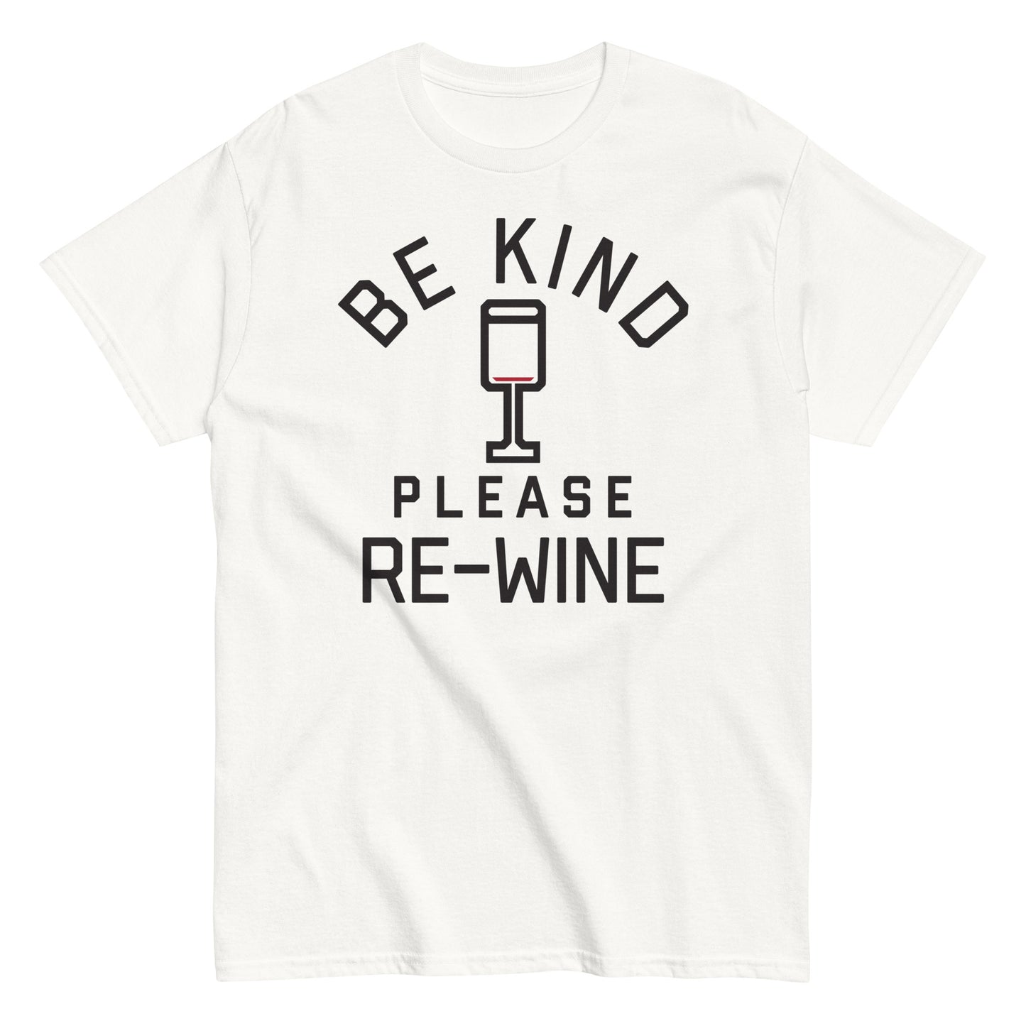 Be Kind, Please Re-Wine Men's Classic Tee