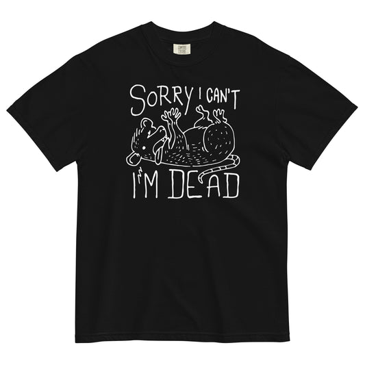 Sorry I Can't I'm Dead Men's Relaxed Fit Tee