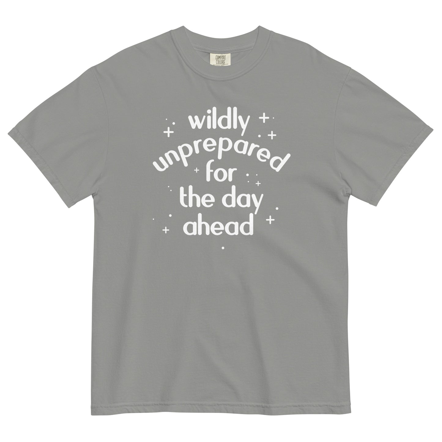 Wildly Unprepared For The Day Ahead Men's Relaxed Fit Tee