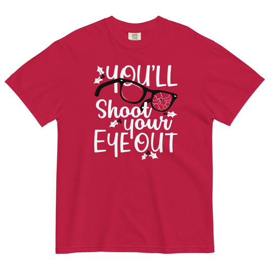 You'll Shoot Your Eye Out Men's Relaxed Fit Tee