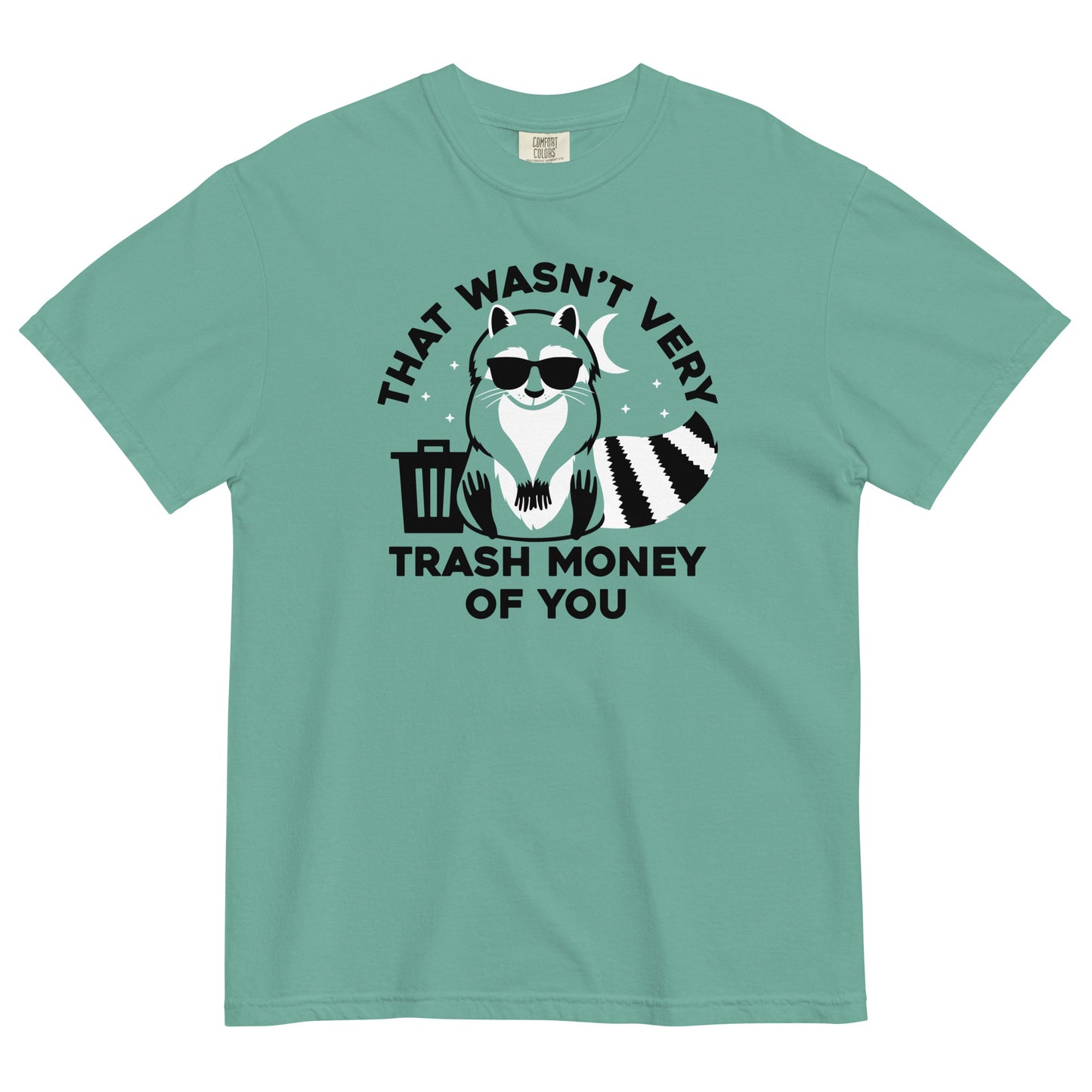 That Wasn't Very Trash Money Of You Men's Relaxed Fit Tee