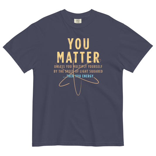 You Matter Men's Relaxed Fit Tee