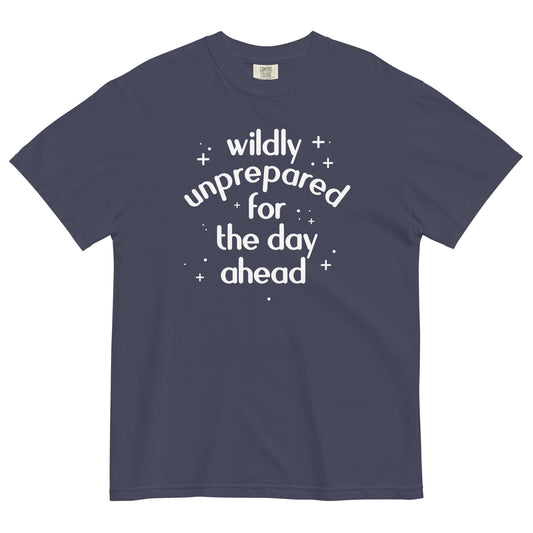 Wildly Unprepared For The Day Ahead Men's Relaxed Fit Tee